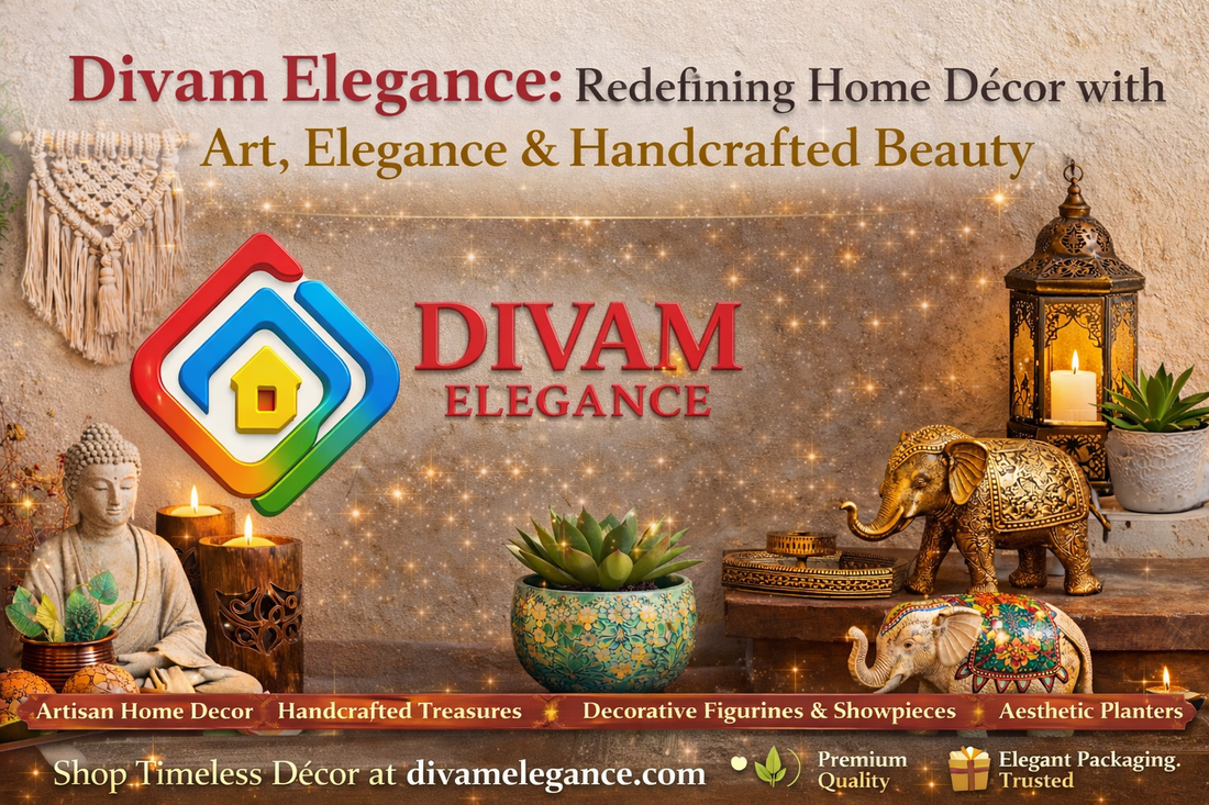 ✨ Divam Elegance: Redefining Home Décor with Art, Elegance & Handcrafted Beauty ✨